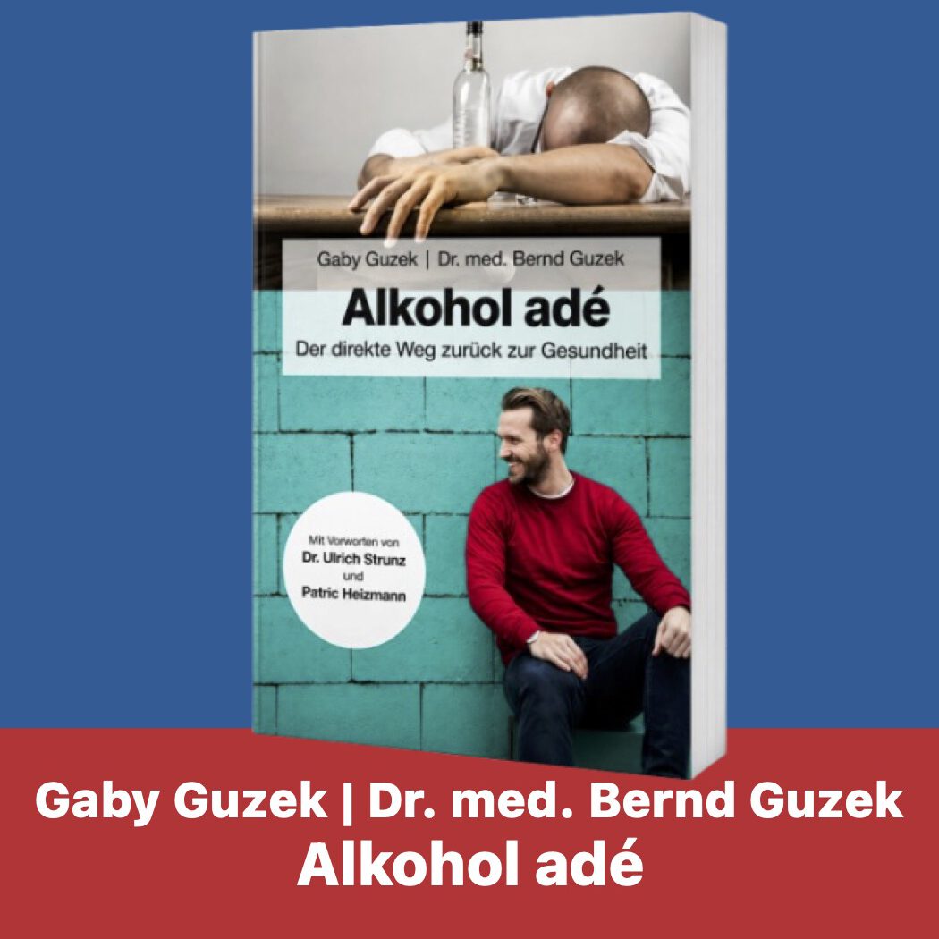 Cover des Buchs "Alkohol ade" von Gaby und Dr. med. Bernd Guzek