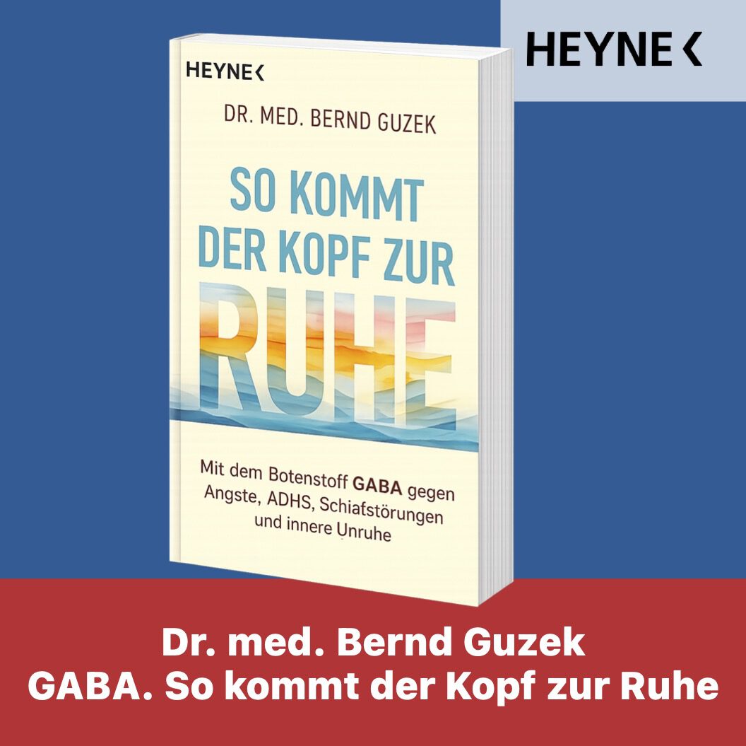 Cover für das Buch "GABA. So kommt der Kopf zur Ruhe" von Dr. med. Bernd Guzek, HEYNE-Verlag